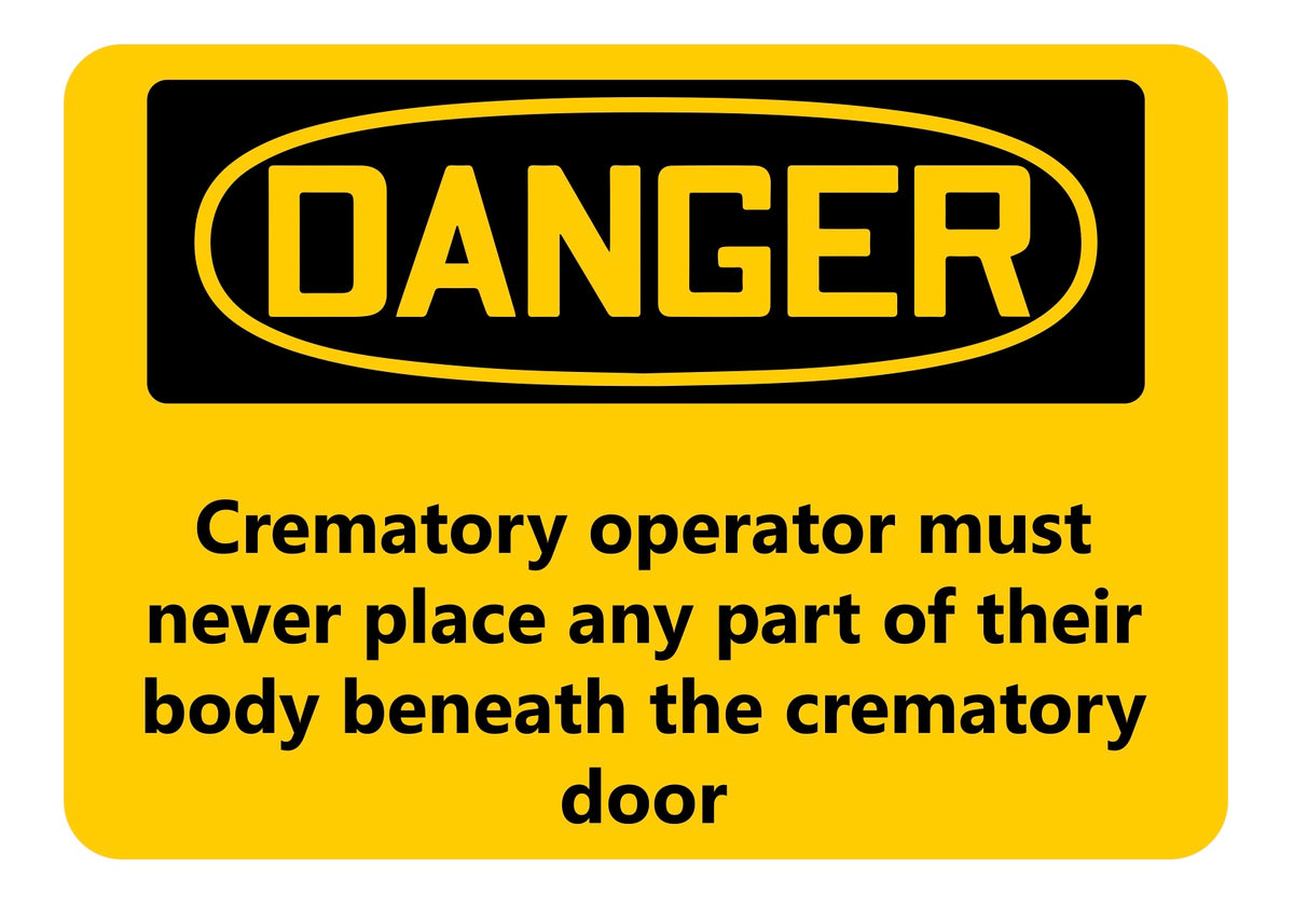 DANGER crematory door operator safety sign